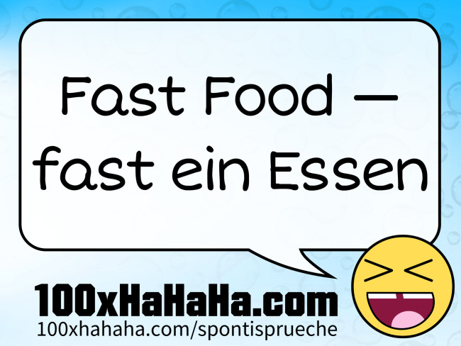 Fast Food - - fast ein Essen