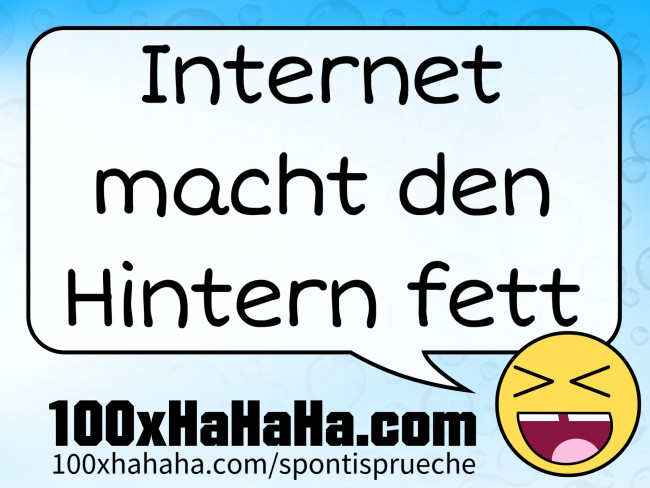 Internet macht den Hintern fett