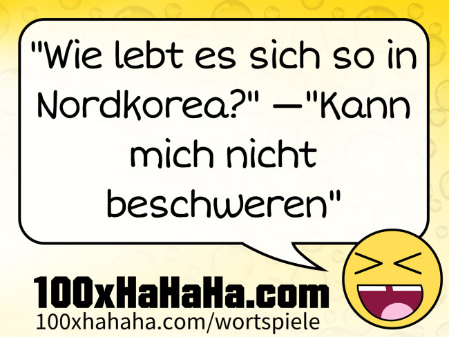 "Wie lebt es sich so in Nordkorea?" —"Kann mich nicht beschweren"
