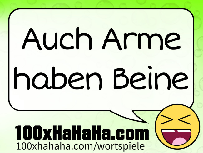 Auch Arme haben Beine