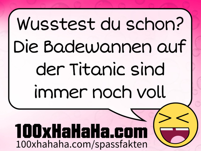 Wusstest du schon? Die Badewannen auf der Titanic sind immer noch voll
