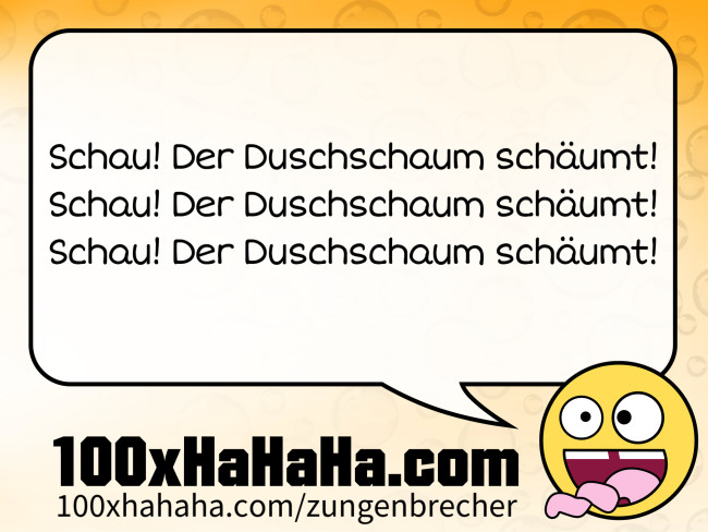 Schau! Der Duschschaum schaeumt! / Schau! Der Duschschaum schaeumt! / Schau! Der Duschschaum schaeumt!