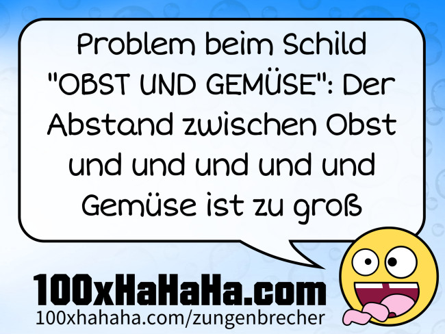 Problem beim Schild / "OBST UND GEMUESE": Der Abstand zwischen Obst und und und und und Gemuese ist zu gross