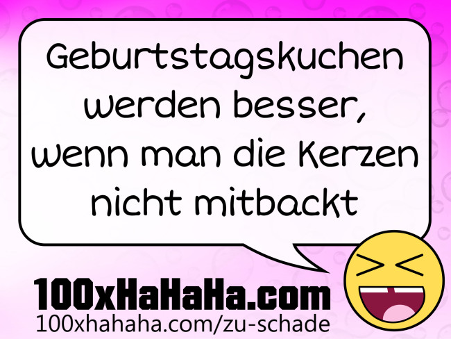 Geburtstagskuchen werden besser, wenn man die Kerzen nicht mitbackt