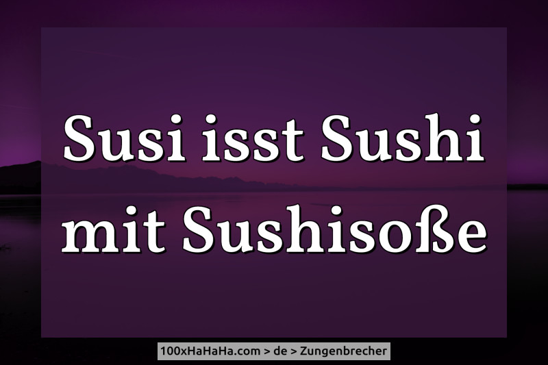 Susi isst Sushi mit Sushisosse