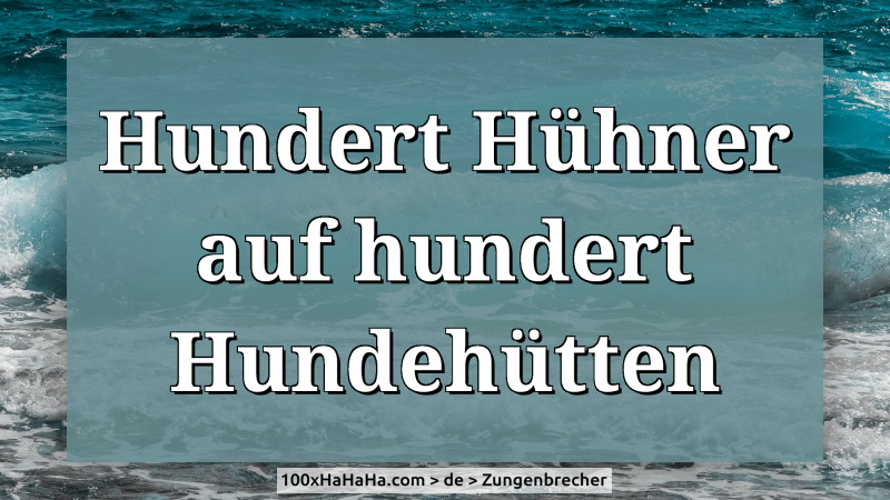 Hundert Huehner auf hundert Hundehuetten