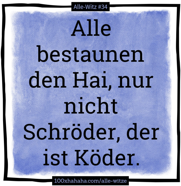 Alle bestaunen den Hai, nur nicht Schroeder, der ist Koeder