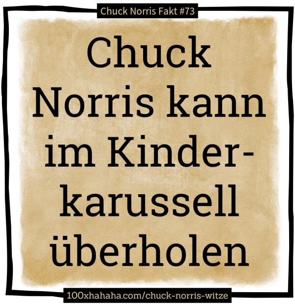 Chuck Norris kann im Kinderkarussell ueberholen