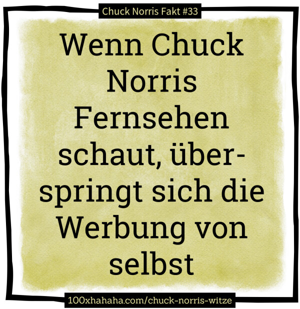 Wenn Chuck Norris Fernsehen schaut, ueberspringt sich die Werbung von selbst