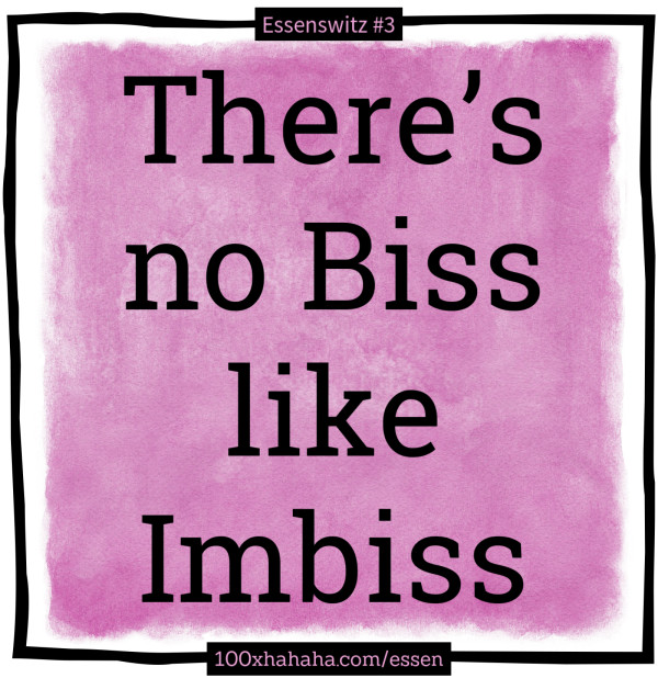 There's no Biss like Imbiss