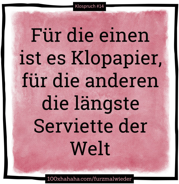 Fuer die einen ist es Klopapier, fuer die anderen die laengste Serviette der Welt