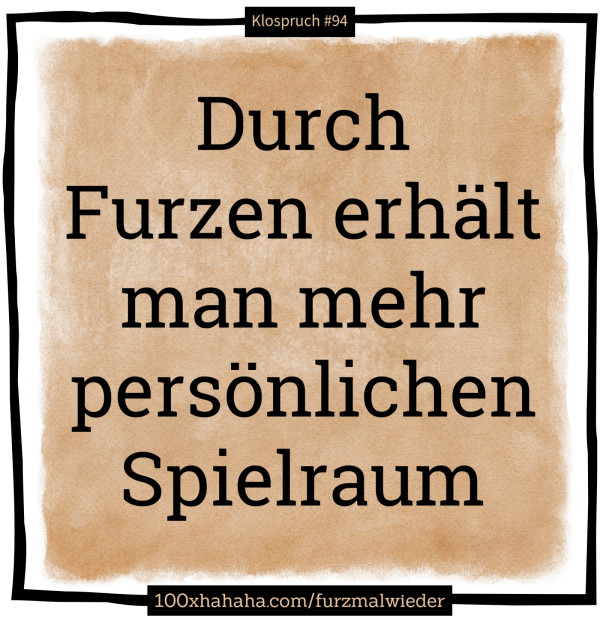 Durch Furzen erhaelt man mehr persoenlichen Spielraum