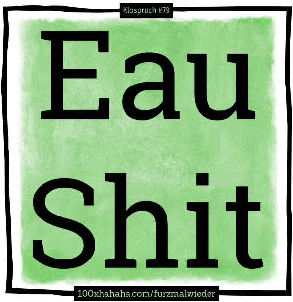 Eau Shit