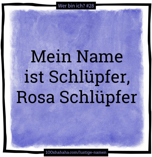 Mein Name ist Schluepfer, Rosa Schluepfer