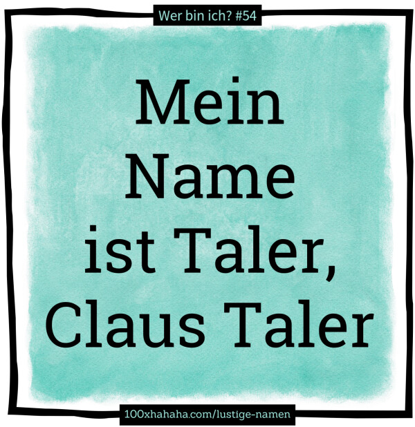 Mein Name ist Taler, Claus Taler