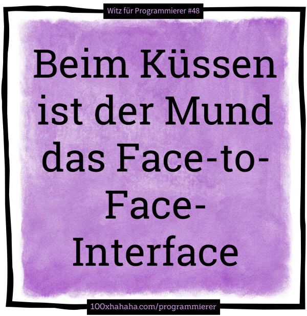 Beim Kuessen ist der Mund das Face-to-Face-Interface