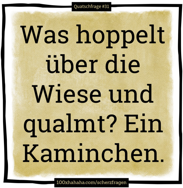 Was hoppelt ueber die Wiese und qualmt? Ein Kaminchen