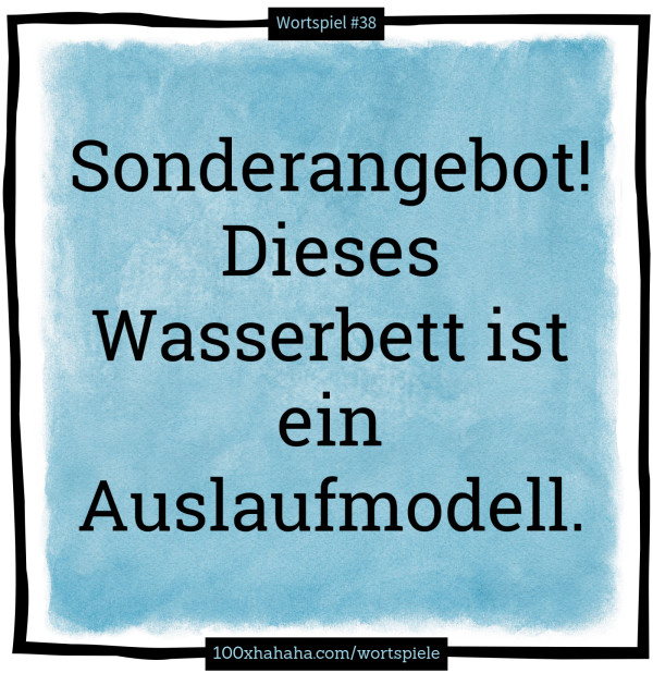 Sonderangebot! Dieses Wasserbett ist ein Auslaufmodell.