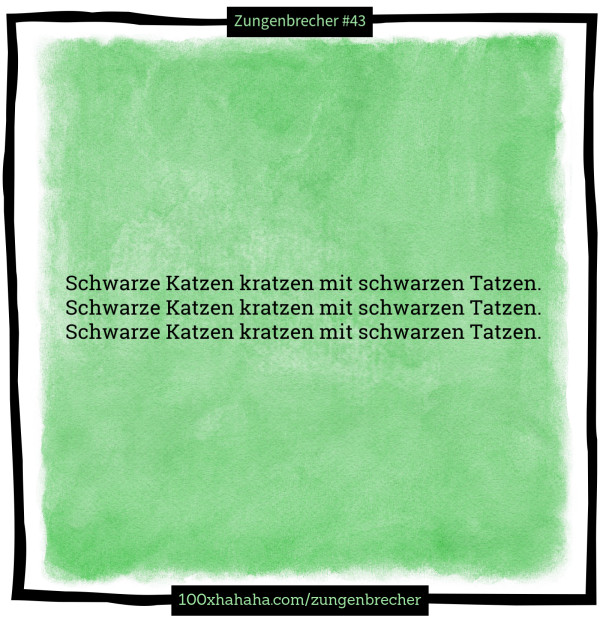 Schwarze Katzen kratzen mit schwarzen Tatzen. / Schwarze Katzen kratzen mit schwarzen Tatzen. / Schwarze Katzen kratzen mit schwarzen Tatzen.