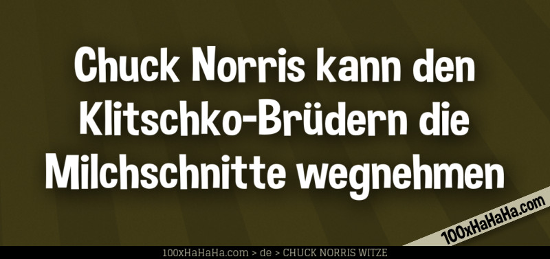 Chuck Norris kann den Klitschko-Bruedern die Milchschnitte wegnehmen