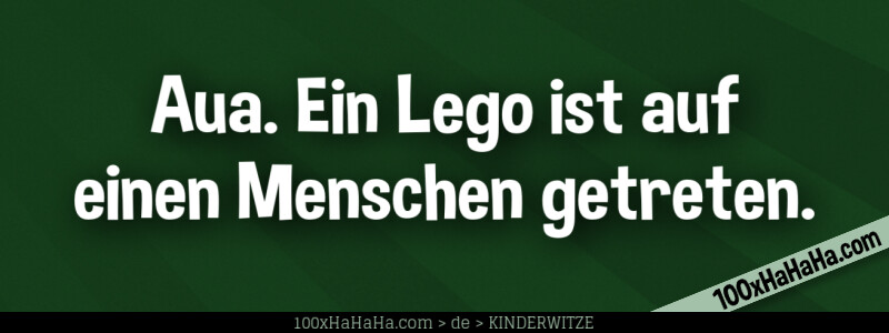 Aua. Ein Lego ist auf einen Menschen getreten.
