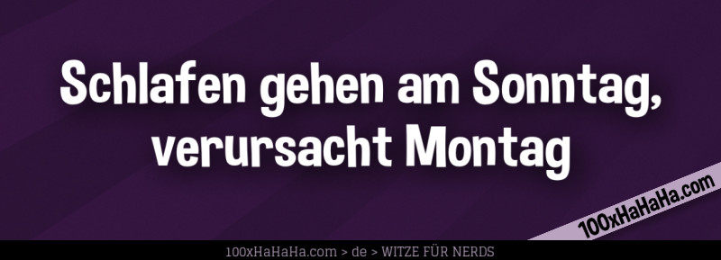 Schlafen gehen am Sonntag, verursacht Montag