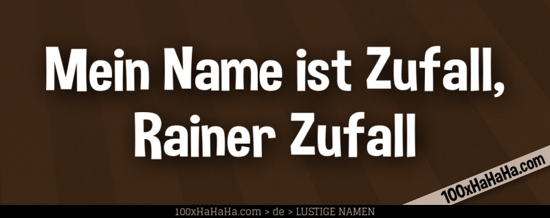 Mein Name ist Zufall, Rainer Zufall