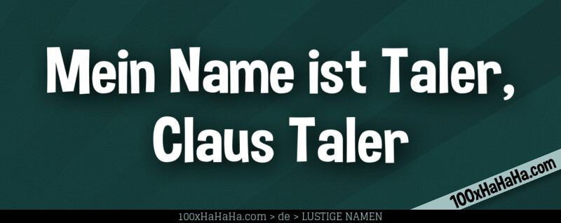 Mein Name ist Taler, Claus Taler