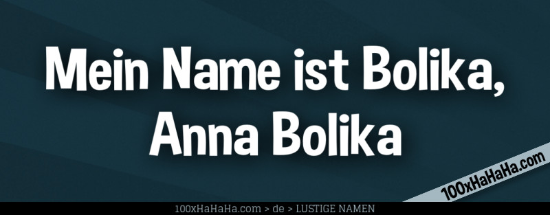 Mein Name ist Bolika, Anna Bolika