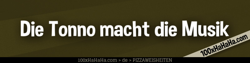 Die Tonno macht die Musik