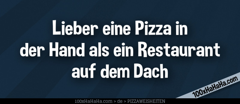Lieber eine Pizza in der Hand als ein Restaurant auf dem Dach