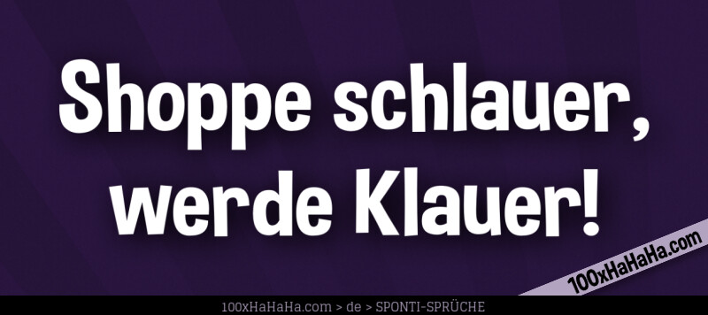 Shoppe schlauer, / werde Klauer!