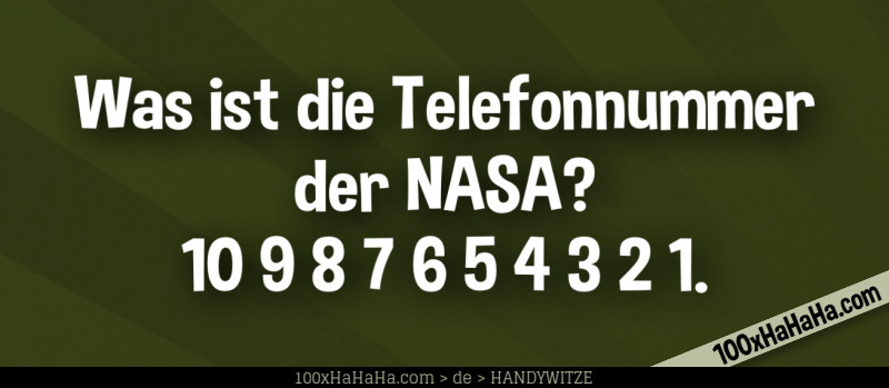 Was ist die Telefonnummer der NASA? 10 9 8 7 6 5 4 3 2 1.