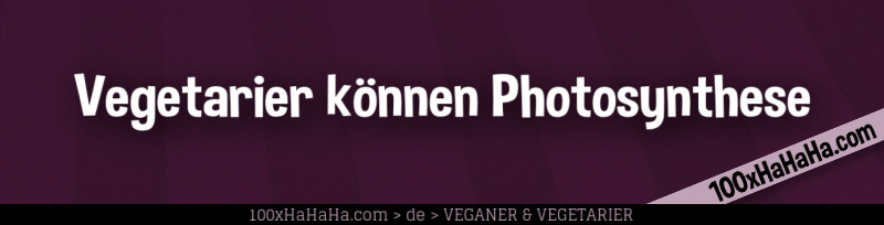 Vegetarier koennen Photosynthese