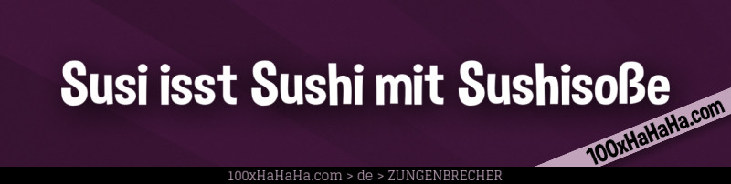 Susi isst Sushi mit Sushisosse