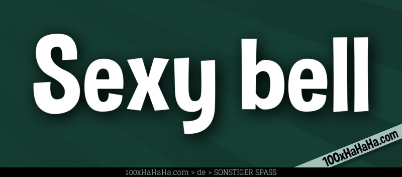 Sexy bell