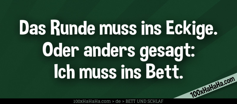 Bettspruche Oder Anders Gesagt Ich Muss Ins Bett