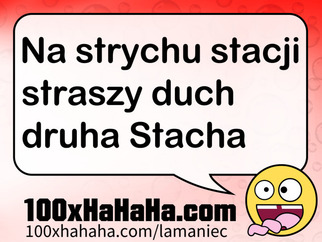 Na strychu stacji straszy duch druha Stacha