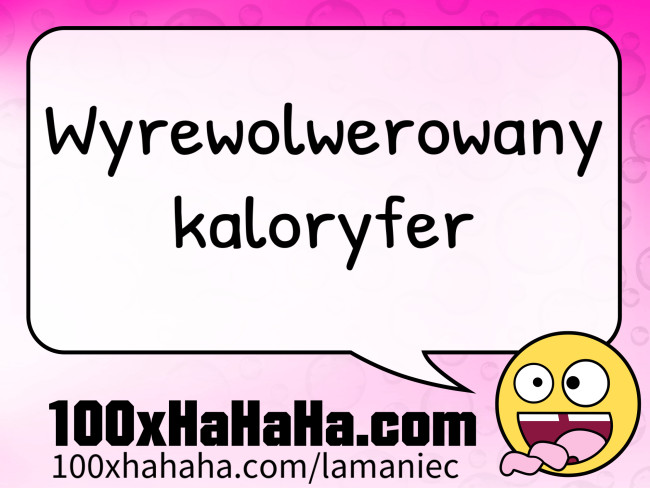 Wyrewolwerowany kaloryfer